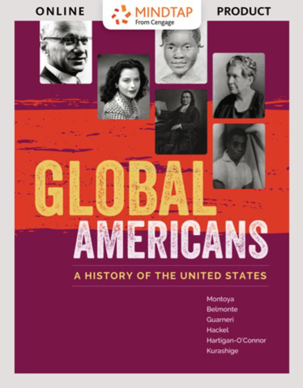 MindTap History for Montoya/Belmonte/Guarneri/Hackel/Hartigan-O'connor/Kurashige's Global Americans, 1st Edition, [Instant Access], 2 terms (12 months) 1st Edition â€“ PDF/EPUB Version Downloadable